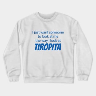 Tiropita Crewneck Sweatshirt